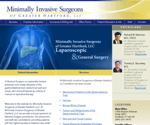 misogh.com: Laparoscopic & General Surgery: Minimally Invasive Surgeons of Greater Hartford, LLC
Minimally Invasive Surgeons of Greater Hartford, LLC
provides a broad spectrum of General Surgery procedures using minimally invasive surgical
techniques, as well as performing open surgery