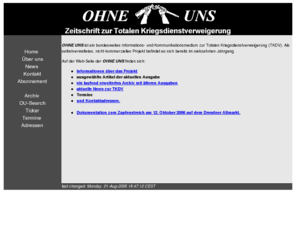 ohne-uns.de: OHNE UNS - Zeitschrift zur Totalen Kriegsdienstverweigerung Online!
Ohne Uns - Zeitschrift zur Totalen Kriegsdienstverweigerung