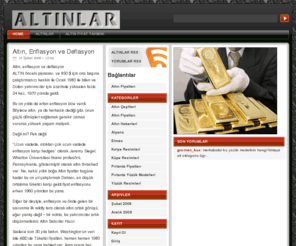 altinlar.net: Altınlar
Altın çeşitleri, altın fiyatları ve takı modelleri hakkında çeşitli bilgiler bulunur.