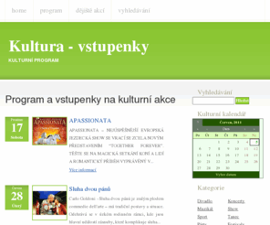 vstupenky-kultura.cz: Kultura — vstupenky
Kultura a vstupenky: prodej vstupenek na kulturní akce pořádané v České republice