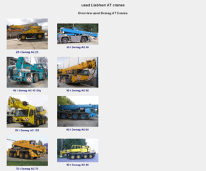 demag-at-usedcranes.com: used Liebherr AT cranes
Used Demag AT cranes, mobile cranes and truck-mounted telescopic cranes. International used cranes dealer, serious and smooth business transaction. The IMMO-CRANES GmbH is your reliable partner for used Demag Cranes. German/English/Spanish/Russian. 