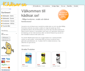 kadisar.se: Köp Kondomer På Nätet - Kådisar.se
Köp kondomer online! På kådisar.se kan du köpa billiga kondomer (RFSU: Thin, Easy, Näkken, Grande, Zenith, Royal, Mixpack) med snabb hemleverans. 