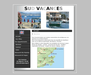 southfrance-estaterentals.com: Sud France Vacances Accueil
Sud Vacances, location de Villas de prestiges avec piscine au coeur du Golfe de Saint Tropez.