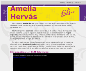 amelia-hervas.com: Abanicos pintados a mano, un regalo original
Amelia Hervás es una artísta toledana que lleva pintando toda la vida. Su aficción por los abanicos empezó realizando algunos para familia y amigos. Ahora ha dado el salto a internet para llegar a más gente.