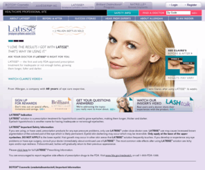 clevelandlatisse.com: Homepage | LATISSE® (bimatoprost ophthalmic solution) 0.03%
LATISSE® (bimatoprost ophthalmic solution) 0.03% — the first and only FDA-approved treatment for inadequate or not enough lashes.