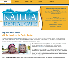 kailuadds.net: Kailua Dental Care | Kailua, HI - Mobile Edition
At Kailua Dental Care, in Kailua, Hawaii, we specialize in general and family dentistry with an emphasis on naturally looking restorations, teeth cleaning, and cosmetic services.