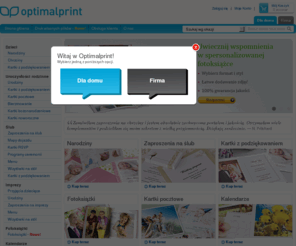 optimalprint.pl: Kartki z podziękowaniem | Kartki pocztowe | Ślub | Dzieci | Zaproszenia: Optimalprint
Optimalprint offers full color print material such as Business Cards, Letterheads,  Appointment Cards, Correspondence Cards, Wedding Invitations, Party Invitations, Birth Announcement Cards, Confirmation Cards, Postcards, and Envelopes.