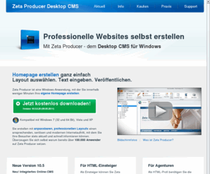 zetaproducer.info: Professionelle Websites selbst erstellen mit Desktop CMS
Mit Zeta Producer, dem Desktop CMS für Windows können Firmen und Agenturen professionelle Websites für sich oder andere erstellen