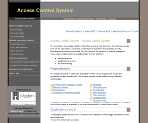 accesscontrolsystem.co: Access Control System - Access Control System
Controllo accessi e rilevazione presenze: portale sui diversi sistemi di controllo degli accessi, biometrici, a banda magnetica, con microchip e contactless. Access Control System