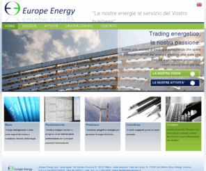 europe-energy.it: Europe Energy
Europe Energy - Trading energetico sui mercati italiani ed europei, consulenza alle imprese energetiche e investimenti nella produzione di energia