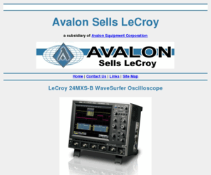 24mxs-b.com: LeCroy 24MXs-B Oscilloscope
Avalon Sells LeCroy - sales of LeCroy electronic test equipment