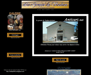 anticart.net: antiquites d'art, objets d'antiquaires, toiles de maitres, objets d'art, collections de meubles
Objets d'art présentés par Antiquités Barbotine à Mont-Louis. Présentation détaillée pour la vente d'une oeuvre ancienne, peinture, sculpture, meuble, ... Une série reste en ligne dans un catalogue.