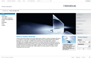 heraeus-quartz.com: Heraeus Quarzglas - Home of Quartz Solutions
Heraeus Quarzglas is the technology leader in manufacturing of high purity quartz materials and advanced quartz components. Its innovations in quartz glass technologies and the achievements in offering breakthrough solutions date back to over 100 years. 