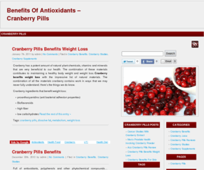 cranberrypills.net: Benefits Of Antioxidants - Cranberry Pills
This tiny fruit contained inside cranberry pills provides potent amounts antioxidants with plenty of benefits. Studies of cranberry pills including research of this natural medicine.