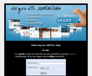 joomlanorge.com: Joomla.no
Vi har sett at mange bedrifter ikke har tid til ? produsere sine egne hjemmesider. Det g?r rett og slett ut over kjernevirksomheten til bedriften. Det er derfor i de fleste tilfeller gunstigere ? kj?pe tjenesten utenfra. Vi tilpasser hvert enkelt produkt slik at deres behov som kunde blir ivaretatt. Dette gjelder blant annet layout, moduler, komponenter og webshop. ?nsker dere webshop med integrert betalingsl?sning kan vi ogs? levere det. JOOMLA tilbyr alle moduler og komponenter man kan ?nske seg. Dette er l?sninger som i hovedsak passer sm? og mellomstore bedrifter, men ogs? st?rre bedrifter velger denne l?sningen. Mye av ?rsaken er at den er meget kraftig og fleksibel. .Accmera web og kommunikasjon leverer proff webhotell og domener. 