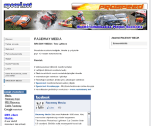 racewaymedia.net: Spoori.net » RACEWAY MEDIA
Spoori.net - Moottoriurheilu-uutisia Pohjois-Suomesta