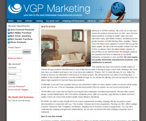 vgpmarketing.com: Home - VGP Marketing - Rattan, Hardwood, Coconut, Silver - from Indonesia to UK
VGP Marketing - your source to the best Indonesian manufactured products, from Indonesia to UK.