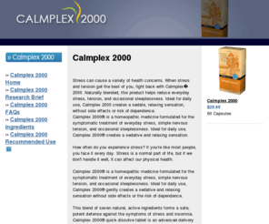 calmplex2000.com: Calmplex 2000
Calmplex 2000 helps reduce everyday stress, tension, and occasional sleeplessness.