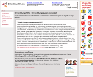 entwicklungshilfe.org: Entwicklungshilfe.org
Entwicklungshilfe - Entwicklungszusammenarbeit: Definition, Rezensionen zum Thema, weiterführende Links.