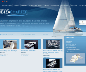 ibizacharter.com: Alquiler velero y lancha en ibiza y Formentera
Ibiza Charter es la primera empresa de alquiler de veleros, lanchas,  yates, barcos y catamaranes en Ibiza y Formentera. Disfrute de las aguas de Ibiza y Formentera a bordo de nuestros barcos a vela y a motor con y sin tripulación. Alquilar un velero en ibiza nunca fué tan fácil.
