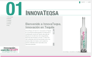 innteq.com: InnovaTeqsa - Innovación en Tequila: Decoración botellas de Tequila, Desarrollo Marcas Tequila
 InnovaTeqsa - Innovación en Tequila: Empresa especializada en Decoración de botellas Tequila con Tintas Vitrificables, Ultravioleta, Sandblast. 