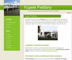 piestany-spa.info: Kúpele Piešťany
Kúpele Piešťany, liečebný, relaxačný, ozdravný alebo wellness pobyt, Slovensko. Široký výber.