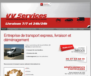 vv-services-transport-express.com: Entreprise de transport express, livraison et déménagement
VV Services : société de transport express national et international, livraison de marchandises et colis, et de déménagement pour particuliers.