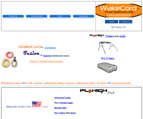 wakecord.com: WakeCord - Welcome
WakeCord spectra, fusion, ropes, cords. Wakeboard handles, protective gear, towers.