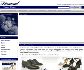 diamant-schuhfabrik.org: Diamant Dance Shoes - Tanzschuhe, Tanzsport, Tanz, Schuhe, Tango, Latein, Standard
Tanzschuhe, Tanzsport, Tanz, Schuhe, Tango, Latein, Standard. Die Produktpalette an Diamant Tanzschuhen umfasst Tanzschuhe für den Gesellschaftstanz sowie den Turniertanz für Kategorien wie Standard, Latein, Tango, Salsa und weiteren Tanzrichtungen. Des Weiteren werden Dance Sneaker (Turnschuhe mit geteilter Sohle für moderne Tanzrichtungen), Tanzschuh-Zubehör, sowie der jährlich erscheinende Diamant Dance Emotions Kalender angeboten. Die Diamant Schuhfabrik Otto Müller KG wünscht Ihnen viel Spaß beim Tanzen! Neuer Diamant Tanzschuhe Katalog Saison 2010/11 Sehr geehrte Tänzerinnen und Tänzer, der neue Diamant Tanzschuhe Katalog mit den Modellen für die Saison 2010/11 ist fertiggestellt und bei einem Diamant-Händler in Ihrer Nähe oder hier am linken Bildschirmrand in elektronischer Form erhältlich. In unserem neuen Katalog möchten wir Sie vor allem auf unsere neue Produktlinie  Diamant Ballroom Sneaker  aufmerksam machen, welche Sie sich ab sofort in der Kategorie Neue Produkte oder in unserem Laufband direkt über dem Newsbereich ansehen können.   Wir wünschen allen Tanzbegeisterten viel Spaß in der neuen Saison! Ihre Diamant Schuhfabrik       > >  Neue Produkte> >  Artikelsuche> >  Unternehmen Neue Produktlinie Ballroom Sneaker ab Januar 2011 Sehr geehrte Tänzerinnen und Tänzer, nach Anregungen aus der Salsa Szene und in enger Zusammenarbeit mit Tanzschulen präsentieren wir Ihnen den Diamant Ballroom Sneaker, einen Herrenschuh mit neuem Keil-Absatz. Der Diamant Ballroom Sneaker, zunächst konzipiert und geeignet für die Ansprüche der Salsa Tänzer, wird jedoch vor allem für den Gesellschaftstanz im Tanzschulbereich interessant sein. Die neue durchgehende Chromledersohle unterstützt den Mittelfuß und gibt zusammen mit einer Fersenauftrittsfläche aus Gummi einen soliden Stand bei Figuren sowie Sicherheit bei schnellen Laufbewegungen. Daher verleihen Ballroom Sneaker Tanzschülern Sicherheit und kommen zudem in einem modernen und ansprechendem Schuhdesign daher. Sie finden die Artikel wenn Sie das Suchwort  Ballroom Sneaker in die Suchleiste eingeben.   Ihre Diamant Schuhfabrik     Mod. 122-225-157   Mod. 123-225-070   Mod. 124-225-159   > >  Neue Produkte> >  Artikelsuche> >  Unternehmen Diamant Dance Emotions Kalender 2011 Sehr geehrte Tänzerinnen und Tänzer, der neue Diamant Dance Emotions Kalender für das Jahr 2011ist ab sofort erhältlich. Beziehen können Sie den Kalender bei einem Diamant Händlerin Ihrer Nähe sowie in einem Online-Shop Ihrer Wahl. Sie finden den Artikel in der Kategorie Kalender oder wenn Siedas Suchwort  Kalender  in die Suchleiste eingeben. Direktlink zum Kalender: ArtNr HW10011 Ihre Diamant Schuhfabrik     > >  Neue Produkte> >  Artikelsuche> >  Unternehmen Teilnahme am J.P.Morgan Corporate Challenge 2010 Die Diamant Schuhfabrik hat am 09.06.2010 wiederholt am größten Laufevent der Welt teilgenommen. Der J.P.Morgan Corporate Challenge in Frankfurt am Main ist ein Lauf über eine Strecke von 5,6 Kilometern und einer Teilnehmerzahl von 72.741 Läuferinnen und Läufern, an dem fest angestellte Mitarbeiter aus Firmen unterschiedlicher Branchen teilnehmen können. Ein Teil der Einnahmen der Startgebühren jeder Läuferin und jedes Läufers werden wohltätigen, gemeinnützigen und kulturellen Zwecken gespendet. Am Lauf teilgenommen haben Thomas, Petra und Oliver Müller, sowie Bianca, Olaf, Sandra, Begonia, Irina, Pasquale, Zoran, Matthias, Antonio und Henner. Um eine bestmögliche Vorbereitung für den Lauf zu gewährleisten wurden zwei Monate im Voraus immer jeden Dienstag nach Betriebsschluss Trainingseinheiten im heimischen Eichwald absolviert. Somit haben es alle 13 Teilnehmer geschafft, gemeinsam das Ziel zu erreichen. Wir freuen uns schon auf die nächste Saison!   J.P. Morgan Lauf 2010 Fotostrecke auf facebook ansehen    Ihre Diamant Schuhfabrik       > >  J.P.Morgan Lauf Dancevolution gewinnt German Open 2010 in Diamant Tanzschuhen Die Company Dancevolution aus Passau hat auf der A.S.D.U. German Open 2010 in Musical and Show Dance einen unglaublichen Erfolg für sich verbuchen können. Die Tanzgruppe, unter der Leitung von Trainerin und Choreographin Sandra Lommer, ist in der deutschen Vorentscheidung für das größte Bühnentanzturnier in Europa, den A.S.D.U. European Championship 2010 in Veszprem/Ungarn mit 12 Choreographien angetreten und schaffte die Sensation: Den 10 fachen Titelgewinn! German Open 2010 Fotostrecke auf facebook ansehen Die Firma Diamant gratuliert im Namen der gesamten Belegschaft zu diesem herausragenden Ergebnis und wünscht weiterhin viel Erfolg! Diamant Schuhfabrik   Die Tanzgruppe trägt:   > >  Dancevolution Diamant Comfort Fußbett Das Diamant Comfort Fußbett sorgt für eine bessere Unterstützung und mehr Stabilität Ihrer Tanzschuhe durch eine zusätzliche Polsterung und vergößerte Auflagefläche im Mittelfußbereich. Um Ihnen die Suche nach unseren Comfort Modellen zu erleichtern haben wir diese mit einem Diamant Comfort Hinweis versehen.   Wenn Sie speziell nach Modellen mit dem Diamant Comfort Fußbett suchen möchten, so geben Sie einfach den Suchbegriff  Comfort  in das Suchfeld oberhalb der Navigation ein. Viel Spaß beim Tanzen! Ihre Diamant Schuhfabrik     Diamant ausgezeichnet als Firma des Monats Januar 2010 Das Portal für in Deutschland produzierende Firmen „Ja zu Deutschland“ hat die Diamant Schuhfabrik zur „Firma des Monats“ für Januar 2010 gewählt. Diese Auszeichnung erhalten Firmen, die sich in besonderer Weise um den Standort Deutschland verdient gemacht haben. Als Firma des Monats reiht sich Diamant somit neben anderen deutschen Traditionsfirmen wie Birkenstock, Grundig, fischertechnik, Trigema, Puky und Römertopf ein. Die Diamant Schuhfabrik bedankt sich ganz herzlich im Namen der gesamten Belegschaft für diese Auszeichnung.   > >  Firma des Monats> >  Ja zu Deutschland Diamant begrüßt seinen 100. Fan auf facebook Die Diamant Schuhfabrik ist seit kurzem auch im sozialen Netzwerk facebook zu finden und begrüßt die facebook-Nutzerin Gabi Dienst als 100. Fan des Unternehmens. Zum Dank durfte sich Gabi ein beliebiges Modell aus dem aktuellen Lagerprogramm auswählen und entschied sich für den Diamant Dance Sneaker DDS005-003. Wir wünschen Gabi und allen Tänzerinnen und Tänzern weiterhin viel Spaß auf facebook.com sowie eine schöne Weihnachtszeit! Ihre Diamant Schuhfabrik   > >  Diamant auf facebook> >  Neue Produkte> >  Unternehmen