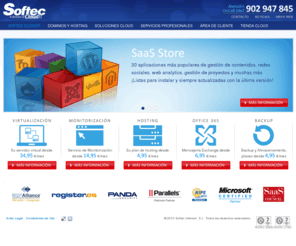 serviciosgestionados.es: Softec CloudIT
Centralice sus recursos, optimice
gastos y confie en Profesionales, en Softec-Internet encuentra
soluciones de Registro de dominios, Alojamiento Web, Publicidad y
Marketing, herramientas para B2C, B2B, todo desde una sola pantalla y
facturacion centralizada junto a un lider de la Tecnologia.