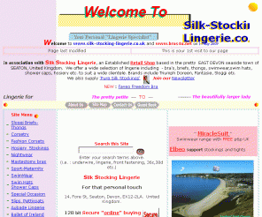 silk-stocking-lingerie.co.uk: Silk Stocking Lingerie for bras,briefs,swimwear,swim_shower caps,hosiery,silk stockings
Established UK retail shop dealing in ladies lingerie,bras,briefs,hosiery,swimwear,silk stockings etc for the pretty petite to the beautifully larger lady