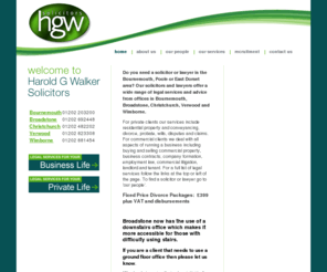 hgwalker.co.uk: Harold G Walker Solicitors - Bournemouth, Broadstone, Christchurch, Verwood, Wimborne
Tel: 01202 203200. Solicitors offering legal advice and services from offices in Bournemouth, Broadstone, Christchurch, Verwood and Wimborne. Private clients and business/commercial clients.