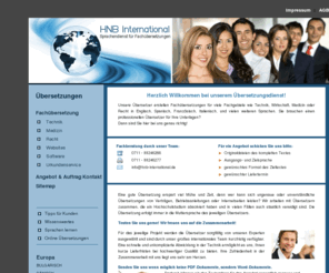 hnb-international.de: Übersetzungsbüro HNB International – Fachübersetzungen vom Profi
Professionelle Übersetzungen in vielen Sprachkombinationen – von Englisch, Französisch, Spanisch oder Italienisch bis Arabisch! Fachberatung? Gerne:  49(0)711 88246266.