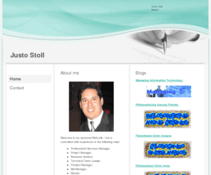 justostoll.com: Justo Stoll - Home
Justo Stoll's page with links to personal information and blogs.