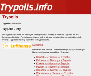trypolis.info: Trypolis
Trypolis - stolica Libii. Opis miasta Trypolis, atrakcje i dojazd.