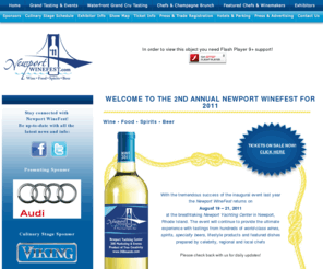 thenewportwinefest.com: Newport Winefest - Wine - Food - Spirits - Beer
Introducing the largest outdoor wine and food festival in New England, the Newport Wine Fest; taking place on August 19-21, 2011 at the beautiful Newport Yachting Center. 