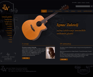 zn-guitars.com: Ročna izdelava umetniških unikatnih kitar in drugih glasbil | Ignac Zaletelj
Oblikovalec unikatnih glasbil Ignac Zaletelj izdeluje vrhunska ročno izdelana glasbila za profesionalne glasbenike.