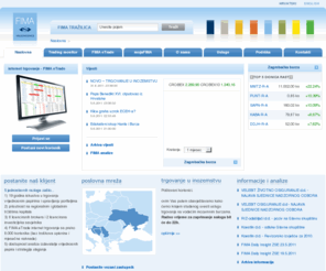 fima-vrijednosnice.com: FIMA Vrijednosnice brokerska kuca: kupnja, prodaja, trgovina vrijednosnih papira, upravljanje portfeljem, investicijsko savjetovanje - Naslovna
FIMA Vrijednosnice su jedna od najuspjesnijih brokerskih kuca u Republici Hrvatskoj, a obavljaju poslove kupnje i prodaje vrijednosnih papira po nalogu nalogodavca, trgovinu u spekulacijske svrhe, poslove posebne burzovne trgovine, upravljanje portfeljem vrijednosnih papira, investicijsko savjetovanje, poslove transfernog agenta, poslove agenta izdanja pri izdavanju novih vrijednosnih papira, te pokroviteljstvo izdanja