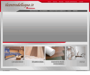 ilcentrodellegno.net: Progettazione Tetti in Legno Napoli - Vendita Legnami Pregiati Campania - Distribuzione Materiali da Costruzione Casoria - Realizzazione Coibentazioni Napoli - Lavorazione Scale Interne in Legno Campania - Progettazione Arredo Terrazzi in Legno Casoria - Vendita Arredamento Giardini in Legno Napoli - Distribuzione Elettrodomestici Campania - Realizzazione Semilavorati per Mobili Casoria - Lavorazione Strutture in Legno Napoli - Progettazione Pensiline in Legno Campania - Vendita Pannelli in Legno Casoria - Distribuzione Pavimenti in Legno Napoli - Realizzazione Parquet Campania - Lavorazione Collanti per Legno Casoria - Progettazione Vernici Napoli - Vendita Scrigno Campania - Distribuzione Tende da Sole per Esterno Casoria - Realizzazione Tranciati Napoli - Lavorazione Porte Campania - Progettazione Prodotti per Edilizia Casoria - Vendita Prodotti Multistrato Napoli - Distribuzione Legnami Ignifughi Campania - Realizzazione Listellari Casoria - Lavorazione Tetti Termici Napoli - Il Centro del Legno - Ferrara s.r.l.
Il Centro del Legno è un'azienda di Napoli che progetta, produce, lavora, distribuisce e vende tetti in legno, legnami pregiati, coibentazioni, scale interne in legno, arredo terrazzi in legno, arredamento giardini in legno, elettrodomestici, semilavorati per mobili, strutture in legno, pensiline in legno, pannelli in legno, pavimenti in legno, parquet, collanti, vernici, scrigno, tende da sole per esterno, tranciati, porte, prodotti per l'edilizia, prodotti multistrato, prodotti ignifughi, listellari, tetti termici