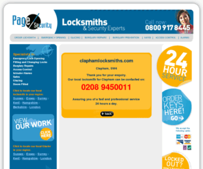 claphamlocksmiths.com: Locksmith Clapham, 24 hour Locksmiths - Page Security
Page Security specialise in providing a comprehensive range of 24h locksmith services to customers in central London and the south east of England