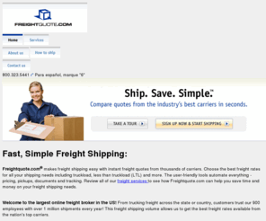 freightquotes.org: Freight shipping made easy. Free freight quotes on LTL, Truckload, International and Air Freight Rates - Freightquote.com
Freightquote.com makes freight shipping easy with instant freight quotes from hundreds of freight carriers. Choose the best freight rates for all your shipping needs including truckload, less than truckload (LTL), intermodal, air and international shipping. Freightquote.com is freight shipping, simplified.