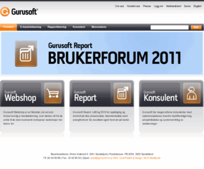 gurusoft.no: Gurusoft: e-handelsløsning rapportløsning leverandør rapportsystem webshop report vann avløp VA Guru soft
Gurusoft utvikler innovativ programvare. Vi har to hovedprodukter: Gurusoft Webshop, en fleksibel og skalerbar e-handelsløsning for små og store organisasjoner og Gurusoft Report en ledende rapportløsning innenfor flere segmenter. 