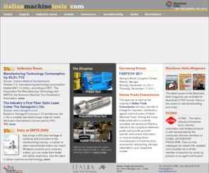 italianmachinetools.com: Italian machine tools - Italian Trade Commission Chicago
A reference guide for U.S. importers, distributors and agents and end-users of Italian machine tools to find specific and current information on leading Italian manufacturers of machine tools, accessories and tooling.