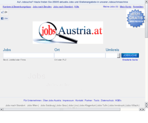 jobaustria.biz: JobsAustria.at - Jobs Jobbörse Jobsuche und Stellenangebote
Jobs Austria Jobs und Stellenangebote