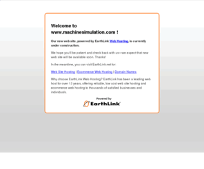 machinesimulation.com: Web hosting services by EarthLink Web Hosting
Currently no public web site at this web address.