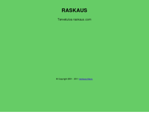 raskaus.net: raskaus raskaus.com
raskaus raskaus.com