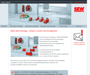 smart-servo-package.de: Smart Servo Package - Automationslösung - Smart-Servo
Das Smart-Servo Package von SEW-EURODRIVE beinhaltet alle notwendigen Komponenten für eine komplette Automationslösung in einem abgestimmten Gesamtpaket