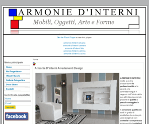 armoniedinterni.net: Mobili, Oggetti, Arte e Forme | www.armonie d'interni.it |
A vostra disposizione la professionalità e la serietà che contraddistingue il negozio dallinizio della sua attività