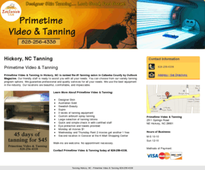 primetimevideoandtanning.com: Tanning Hickory, NC - Primetime Video & Tanning 828-256-4338
Primetime Video & Tanning provides Tanning and Designer Skin services to Hickory, NC. Call 828-256-4338. 45 days of tanning for $45.