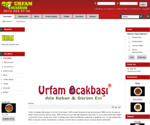 urfamocakbasi.com: Urfam Ocak Başı
Urfam Ocakbaşı Aile Kabap ve Dürüm Evi,Urfam ocak başı, aile kebap ve dürüm evi, adana, urfa, iskender, şiş, döner, tavuk şiş, ızgara, beyti, kanat, patlıcanlı kebap, çöp şiş, kuzu şiş, tavuk beyti, urfa acısız, adana acılı, en iyi kebapçı, etiler, etilerdeki en iyi dürümcü ve kebapçı, kola, fanta, ayran, su, soda, şalgam, yoğurt, çoban salata, patlıcan salata, gavurdağı salata, lezzet, keyifd, damak tadı